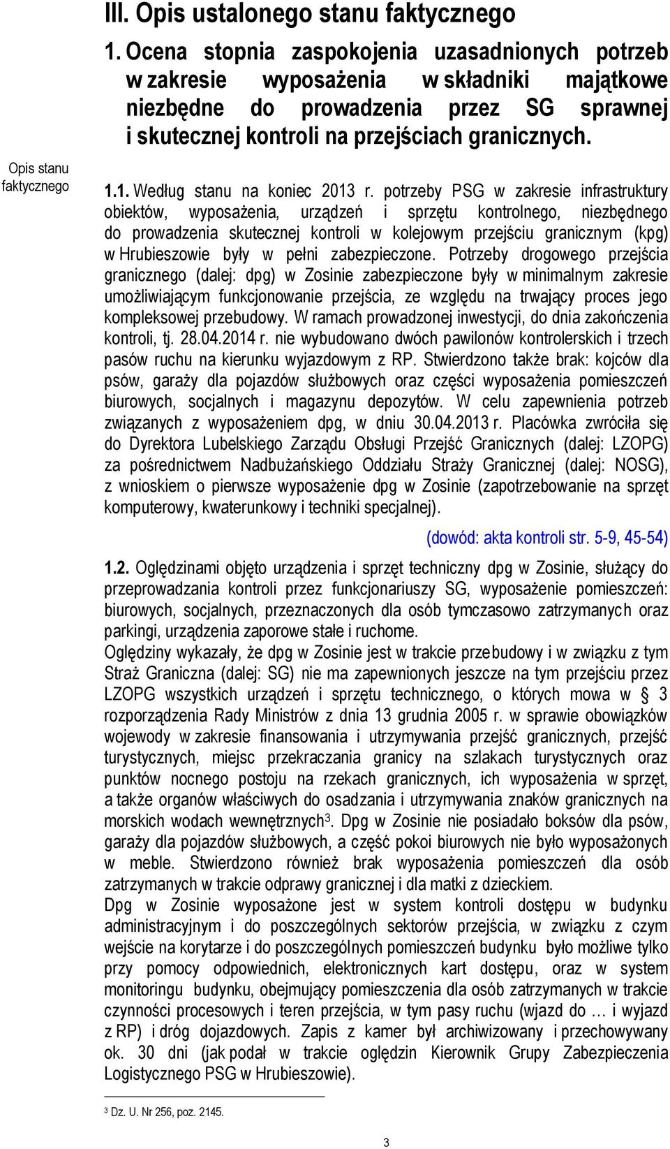 1. Według stanu na koniec 2013 r.