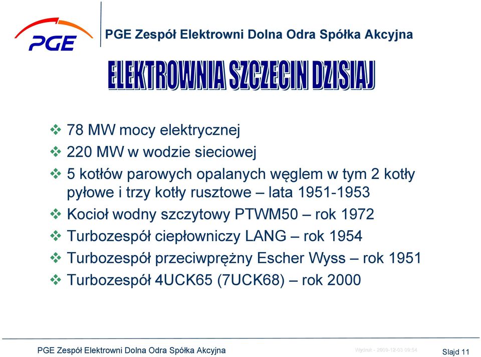 szczytowy PTWM50 rok 1972 Turbozespół ciepłowniczy LANG rok 1954 Turbozespół