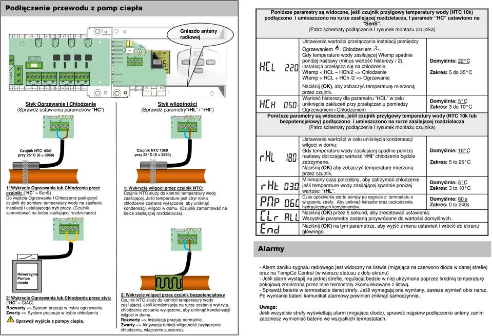 (Patrz schematy podłączenia I rysunek montażu czujnika) Ustawienia wartości przełączania instalacji pomiędzy Ogrzewaniem i Chłodzeniem.