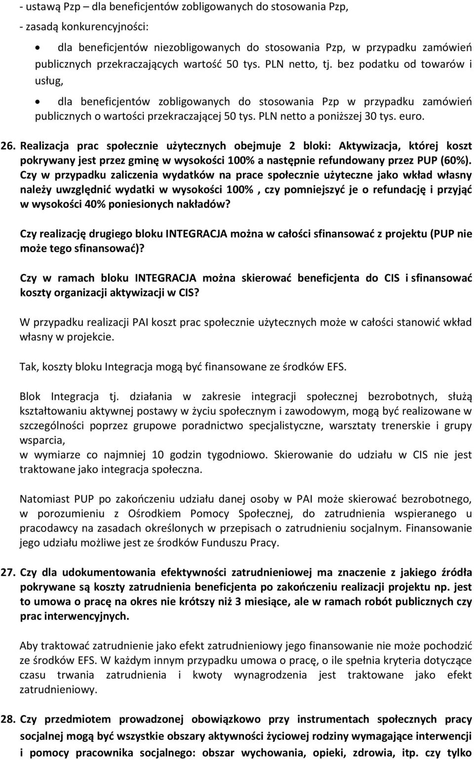 PLN netto a poniższej 30 tys. euro. 26.