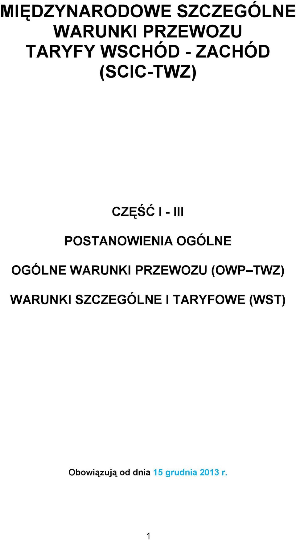 OGÓLNE OGÓLNE WARUNKI PRZEWOZU (OWP TWZ) WARUNKI