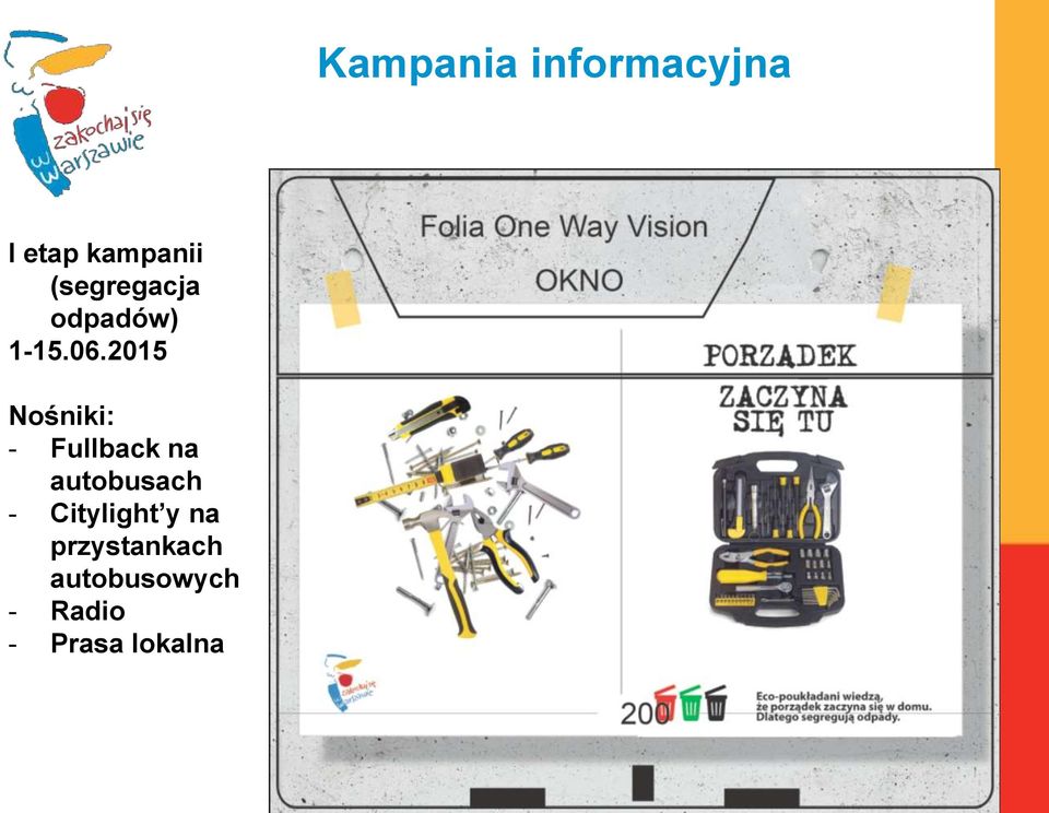 2015 Nośniki: - Fullback na autobusach -