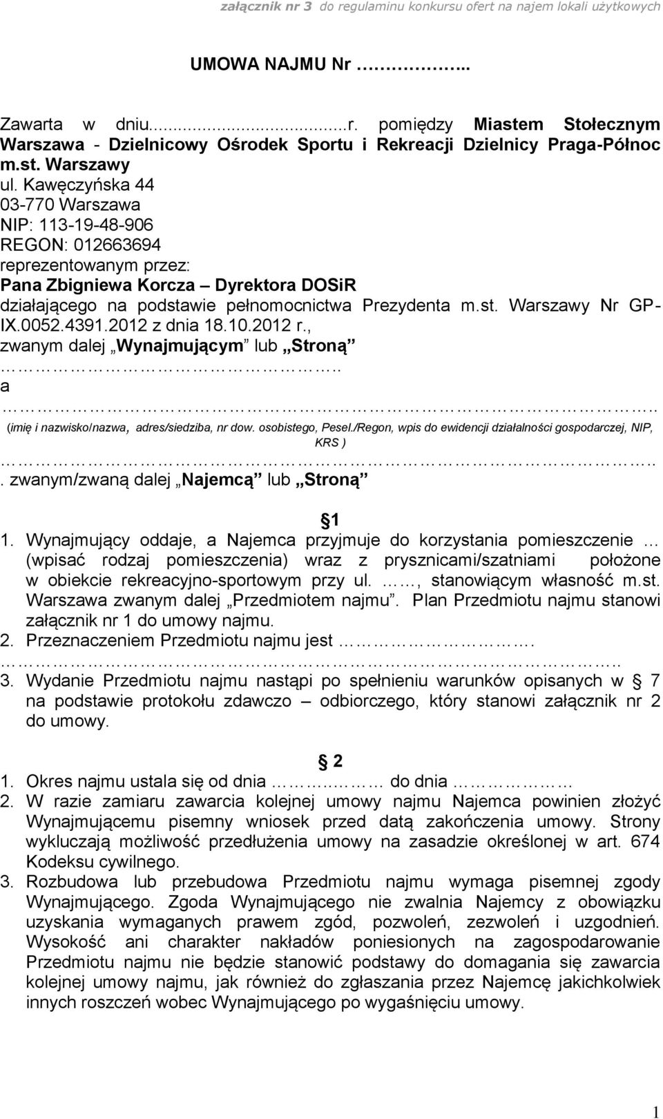0052.4391.2012 z dnia 18.10.2012 r., zwanym dalej Wynajmującym lub Stroną.. a.. (imię i nazwisko/nazwa, adres/siedziba, nr dow. osobistego, Pesel.
