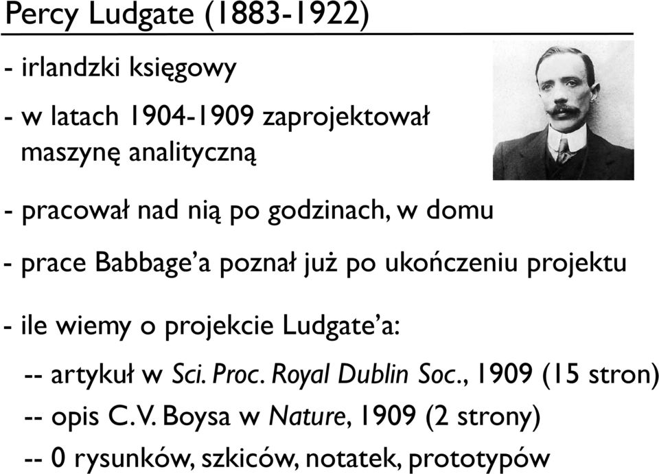 projektu - ile wiemy o projekcie Ludgate a: -- artykuł w Sci. Proc. Royal Dublin Soc.