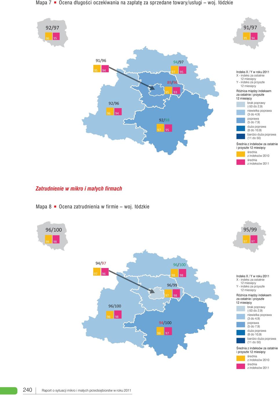 Zatrudnienie w mikro i małych firmach Mapa 8 Ocena zatrudnienia w firmie woj.