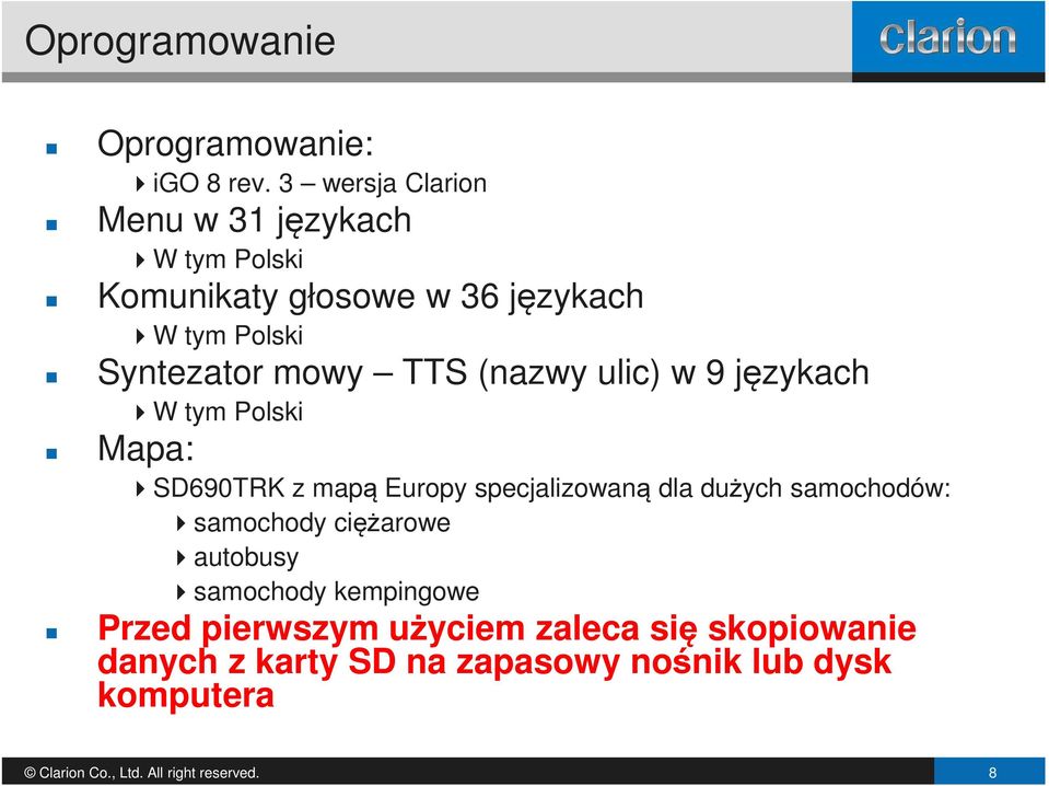 Syntezator mowy TTS (nazwy ulic) w 9 językach W tym Polski Mapa: SD690TRK z mapą Europy specjalizowaną