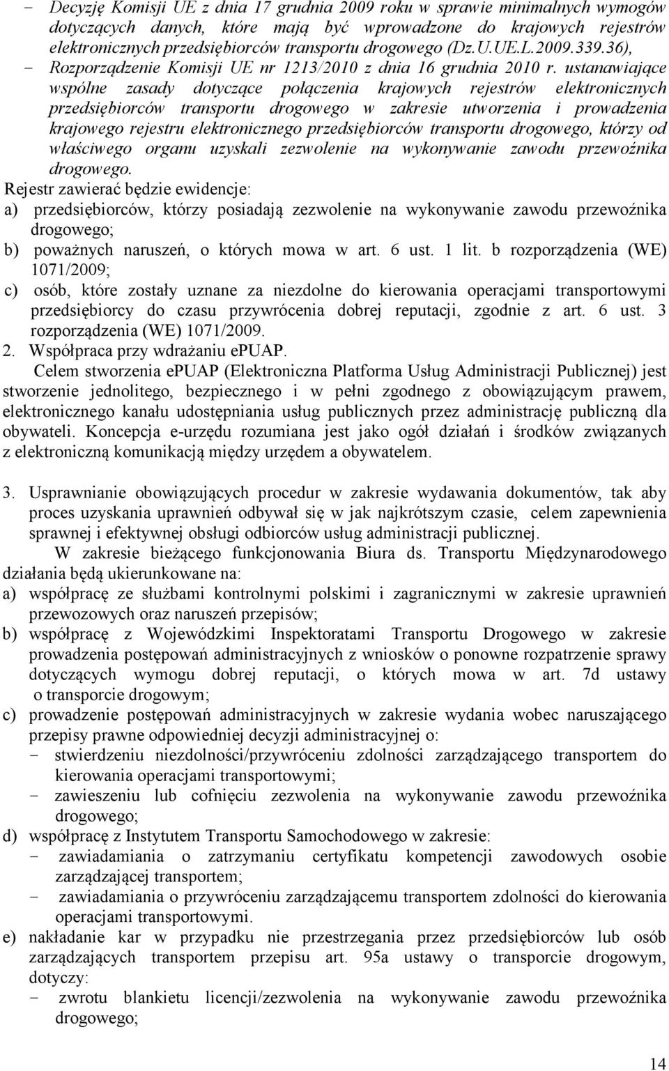 ustanawiające wspólne zasady dotyczące połączenia krajowych rejestrów elektronicznych przedsiębiorców transportu drogowego w zakresie utworzenia i prowadzenia krajowego rejestru elektronicznego