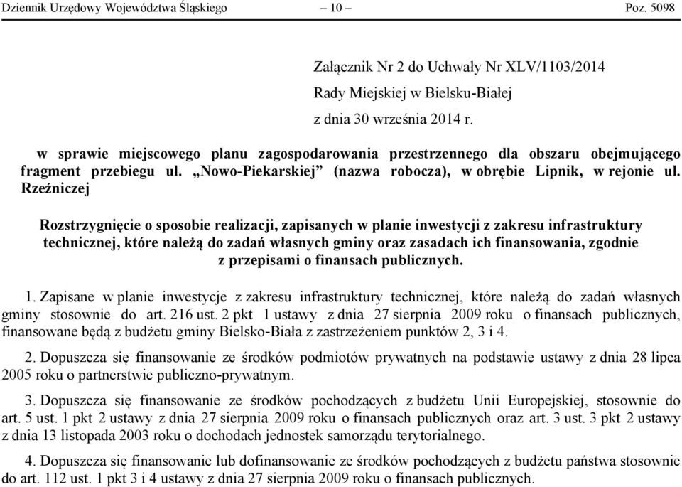 Rzeźniczej Rozstrzygnięcie o sposobie realizacji, zapisanych w planie inwestycji z zakresu infrastruktury technicznej, które należą do zadań własnych gminy oraz zasadach ich finansowania, zgodnie z