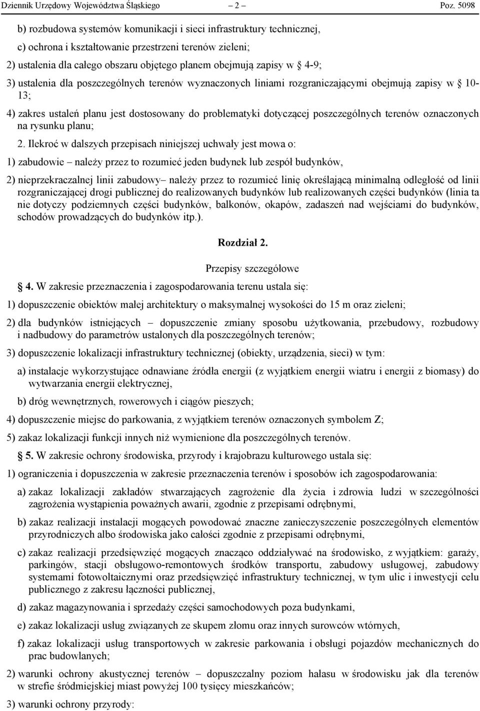 4-9; 3) ustalenia dla poszczególnych terenów wyznaczonych liniami rozgraniczającymi obejmują zapisy w 10-13; 4) zakres ustaleń planu jest dostosowany do problematyki dotyczącej poszczególnych terenów