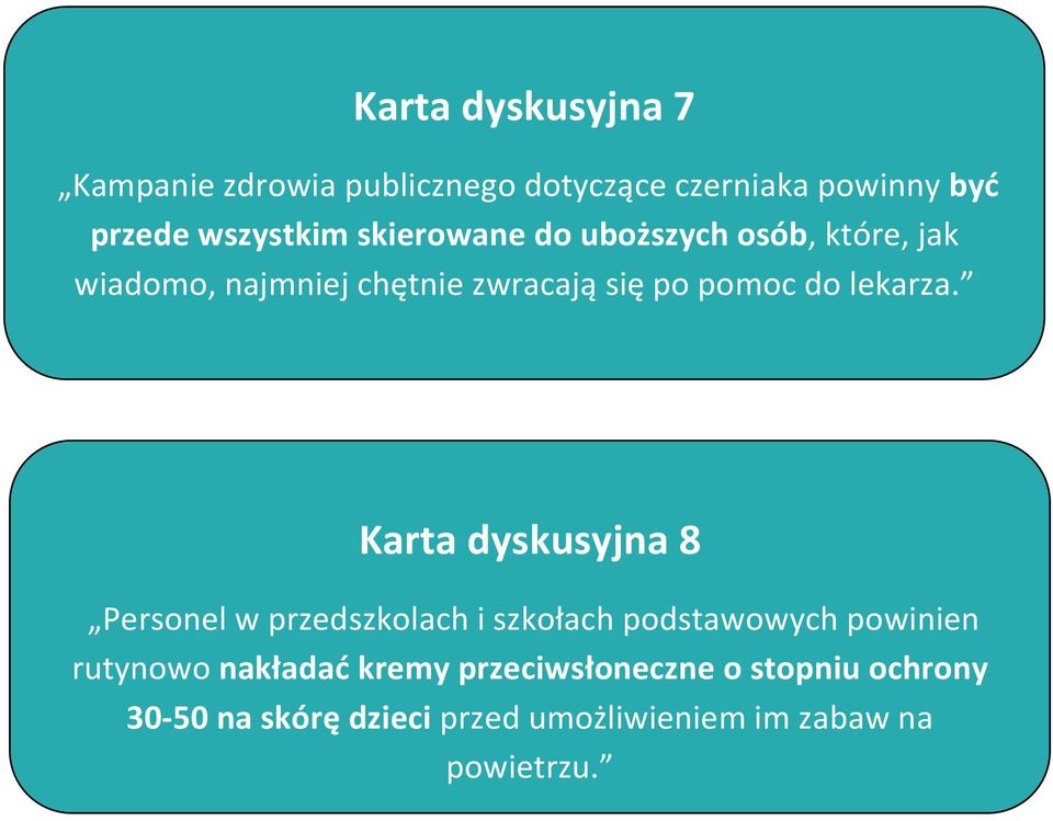 Karta dyskusyjna 8 Personel w przedszkolach i szkołach podstawowych powinien rutynowo nakładać