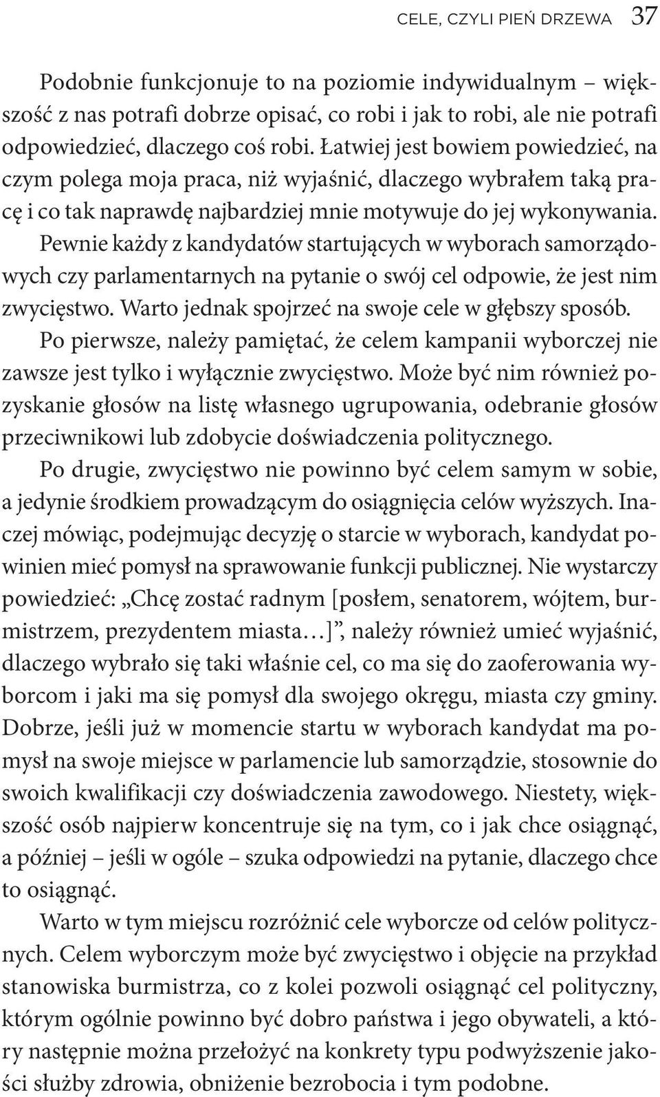 Ła twiej jest bo wiem po wie dzieć, na czym po le ga mo ja pra ca, niż wy ja śnić, dla cze go wy bra łem ta ką pra - cę i co tak na praw dę naj bar dziej mnie mo ty wu je do jej wy ko ny wa nia.