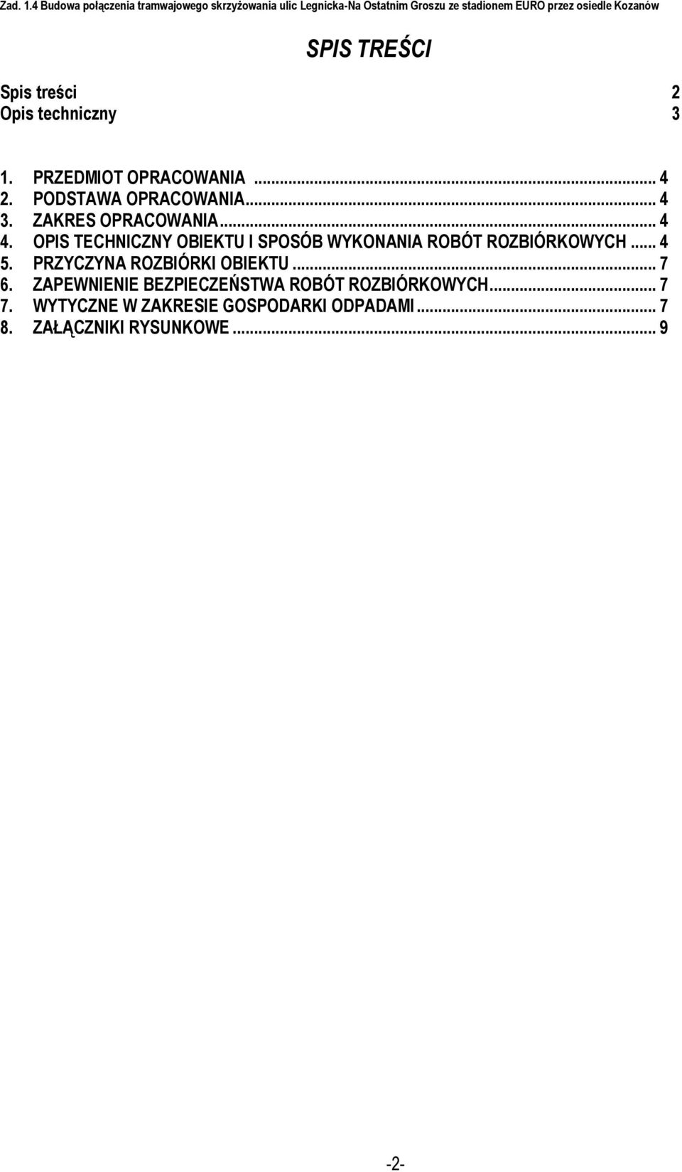 OPIS TECHNICZNY OBIEKTU I SPOSÓB WYKONANIA ROBÓT ROZBIÓRKOWYCH... 4 5.