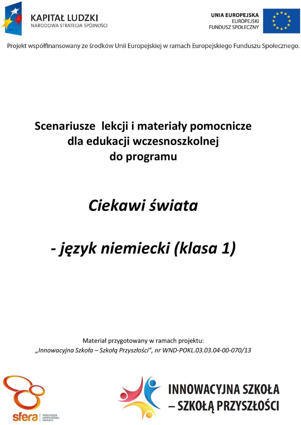 niemiecki (klasa 1) Materiał przygotowany w ramach