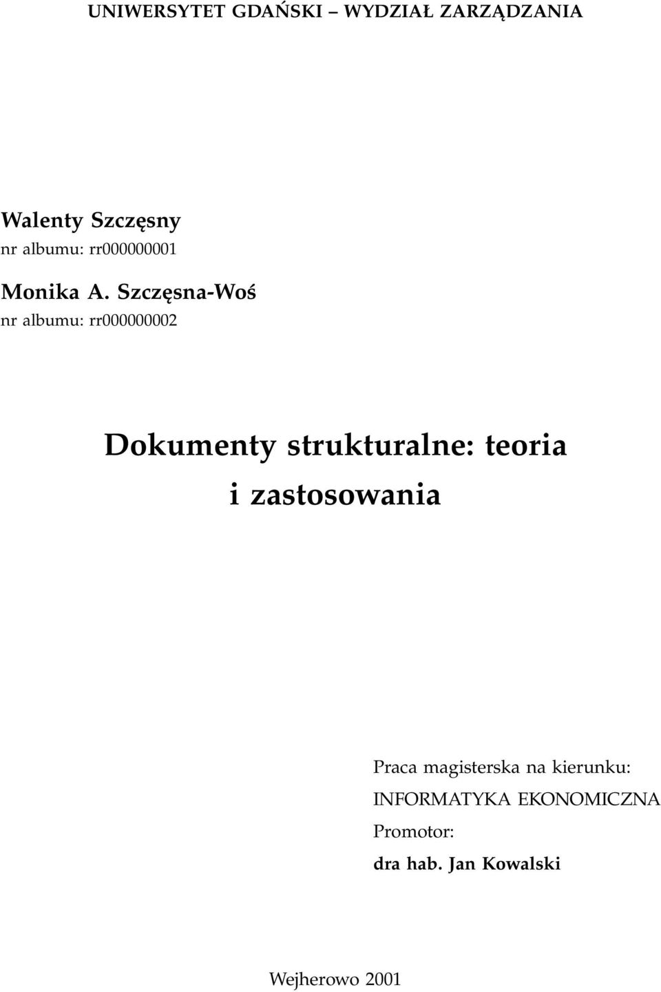 Szczęsna-Woś nr albumu: rr000000002 Dokumenty strukturalne: teoria i