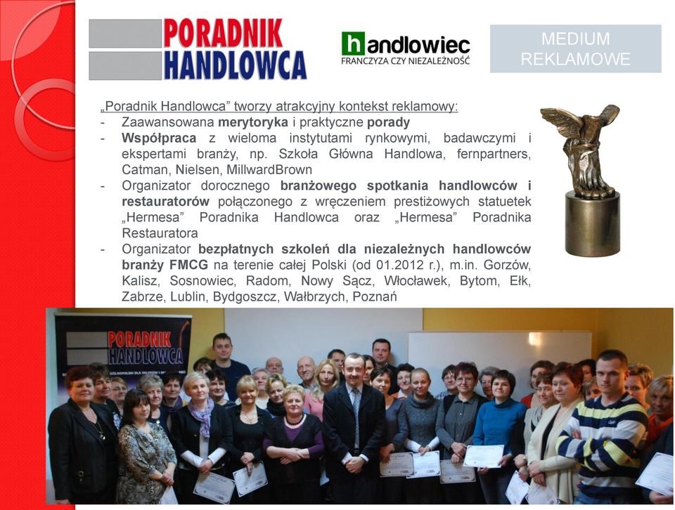 Szkoła Główna Handlowa, fernpartners, Catman, Nielsen, MillwardBrown - Organizator dorocznego branżowego spotkania handlowców i restauratorów połączonego z wręczeniem