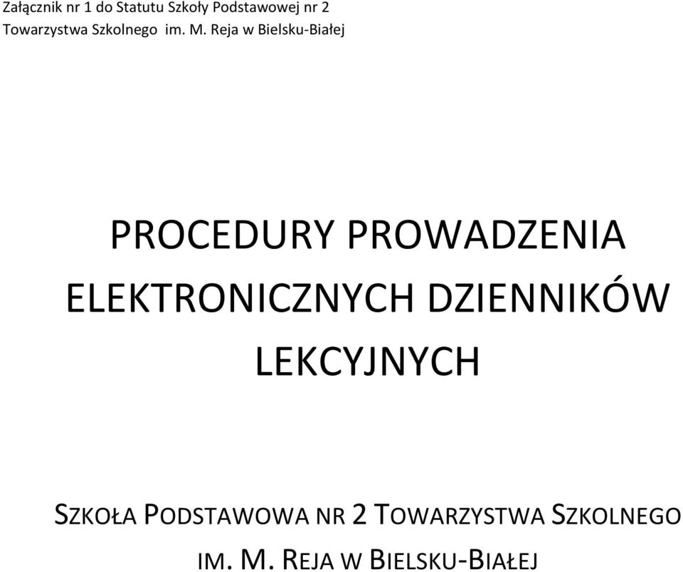 Reja w Bielsku-Białej PROCEDURY PROWADZENIA