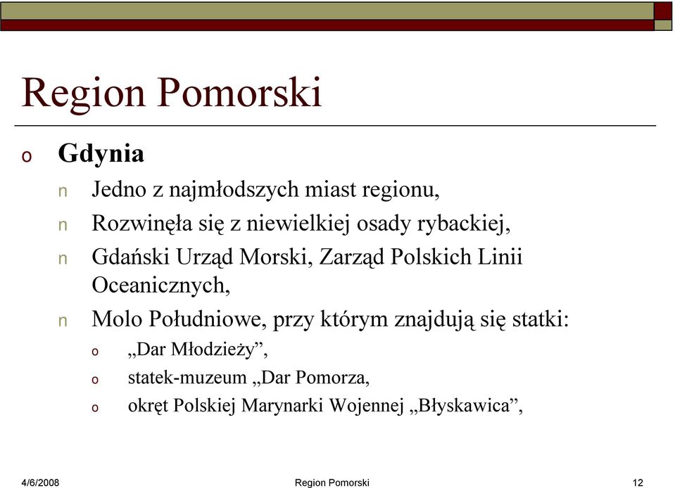 Oceanicznych, Ml Płudniwe, przy którym znajdują się statki: Dar Młdzieży,