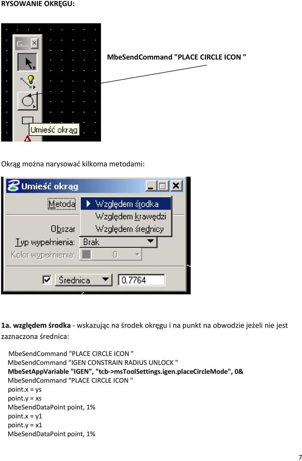 CIRCLE ICON " MbeSendCommand "IGEN CONSTRAIN RADIUS UNLOCK " MbeSetAppVarable "IGEN", "tcb->mstoolsettngs.gen.