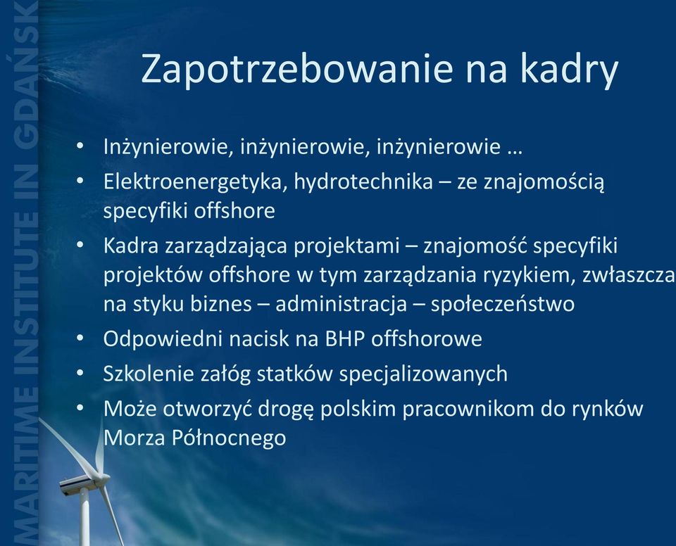 zarządzania ryzykiem, zwłaszcza na styku biznes administracja społeczeństwo Odpowiedni nacisk na BHP