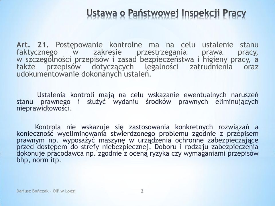 legalności zatrudnienia oraz udokumentowanie dokonanych ustaleń.