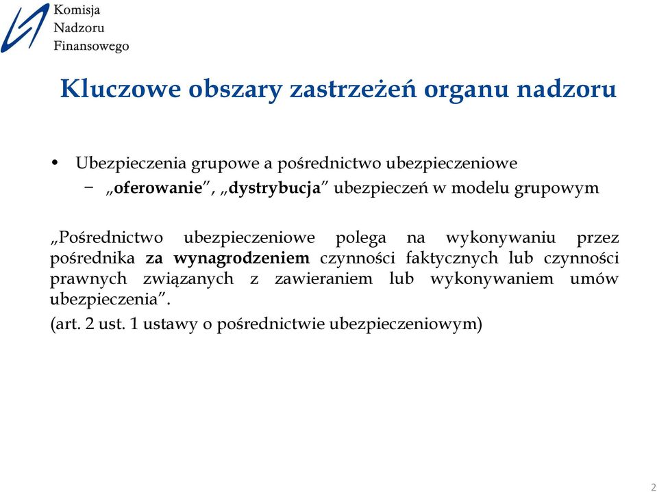 wykonywaniu przez pośrednika za wynagrodzeniem czynności faktycznych lub czynności prawnych