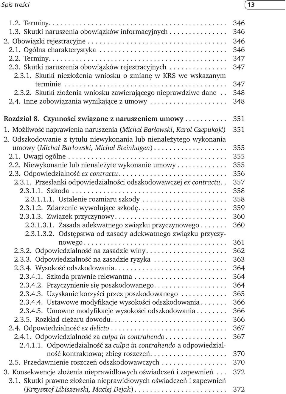 .. 348 Rozdział 8. Czynności związane z naruszeniem umowy... 351 1. Możliwość naprawienia naruszenia (Michał Barłowski, Karol Czepukojć) 351 2.