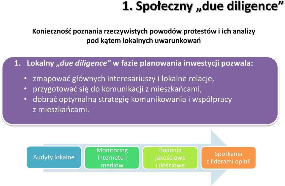 Lokalny due diligence w fazie planowania inwestycji pozwala: zmapować głównych interesariuszy i lokalne relacje,