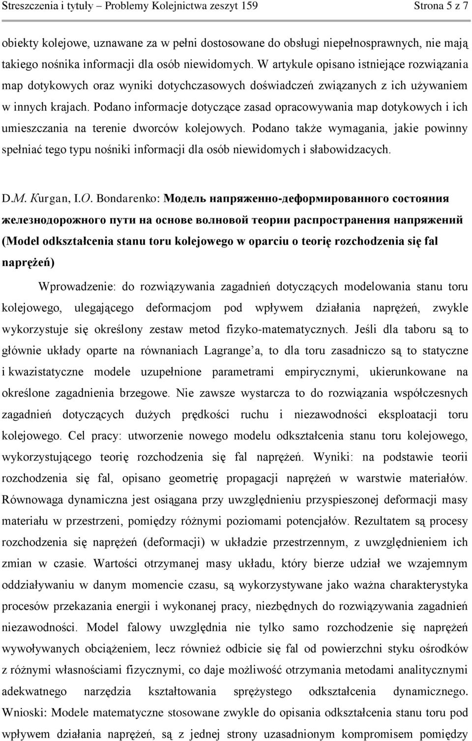 Podano informacje dotyczące zasad opracowywania map dotykowych i ich umieszczania na terenie dworców kolejowych.