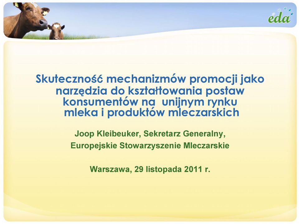 produktów mleczarskich Joop Kleibeuker, Sekretarz