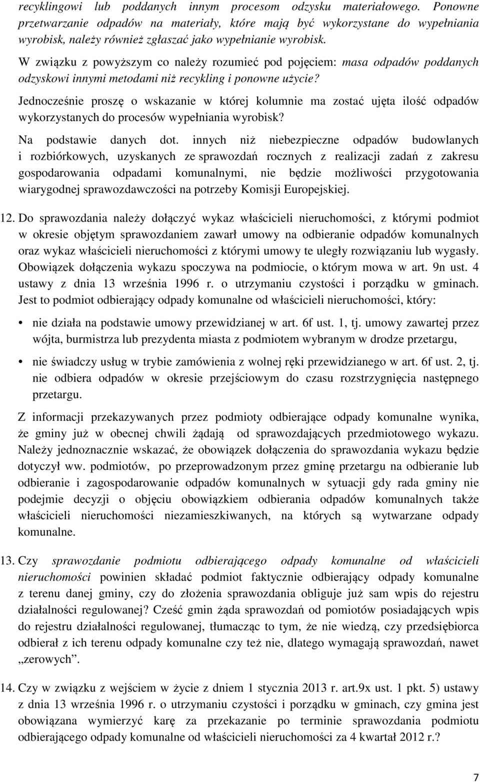 W związku z powyższym co należy rozumieć pod pojęciem: masa odpadów poddanych odzyskowi innymi metodami niż recykling i ponowne użycie?