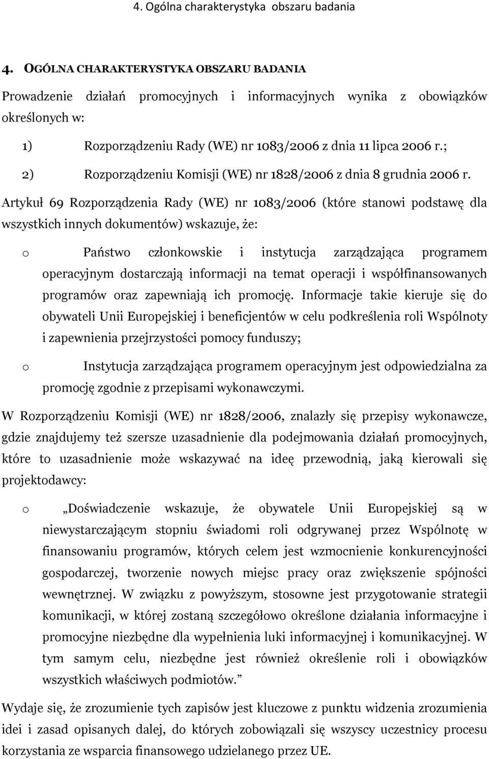 ; 2) Rozporządzeniu Komisji (WE) nr 1828/2006 z dnia 8 grudnia 2006 r.