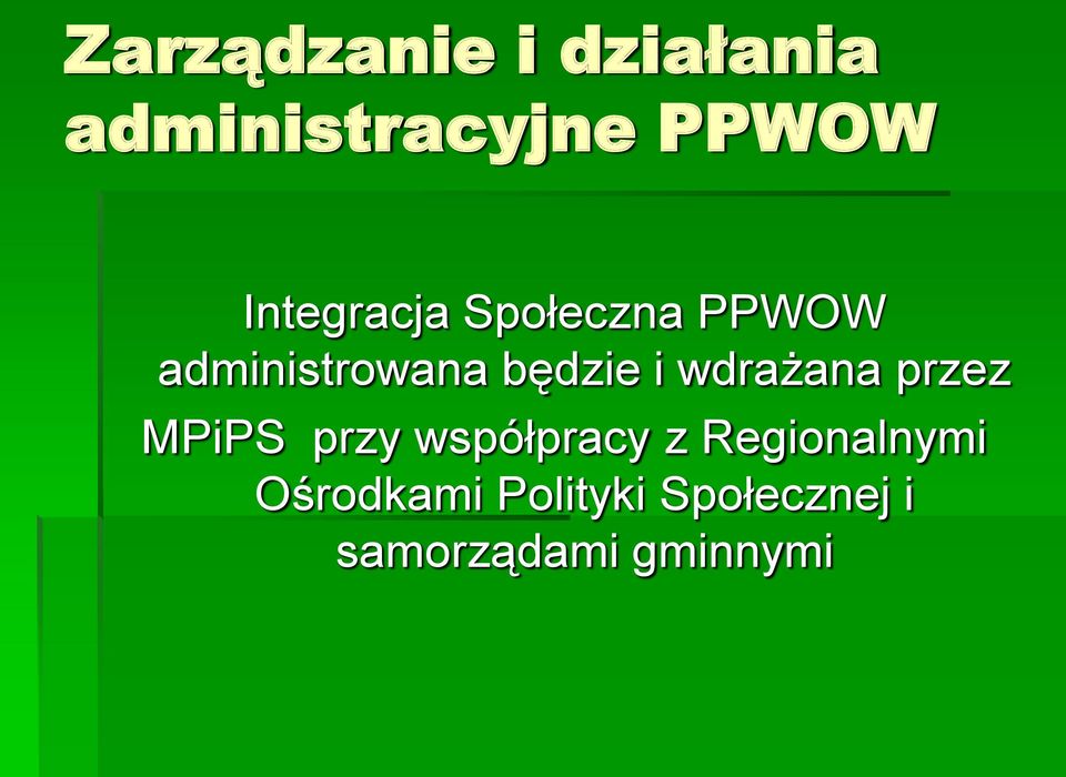 wdrażana przez MPiPS przy współpracy z