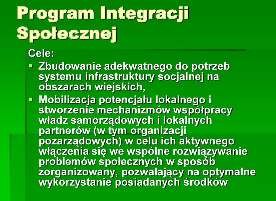 samorządowych i lokalnych partnerów (w tym organizacji pozarządowych) w celu ich aktywnego włączenia się we