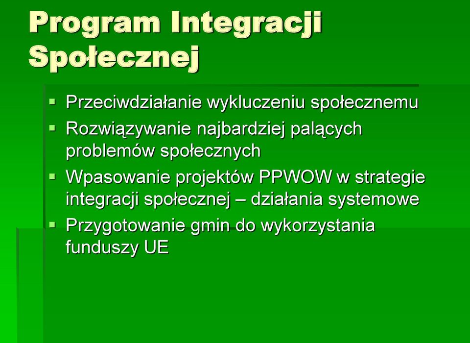społecznych Wpasowanie projektów PPWOW w strategie integracji