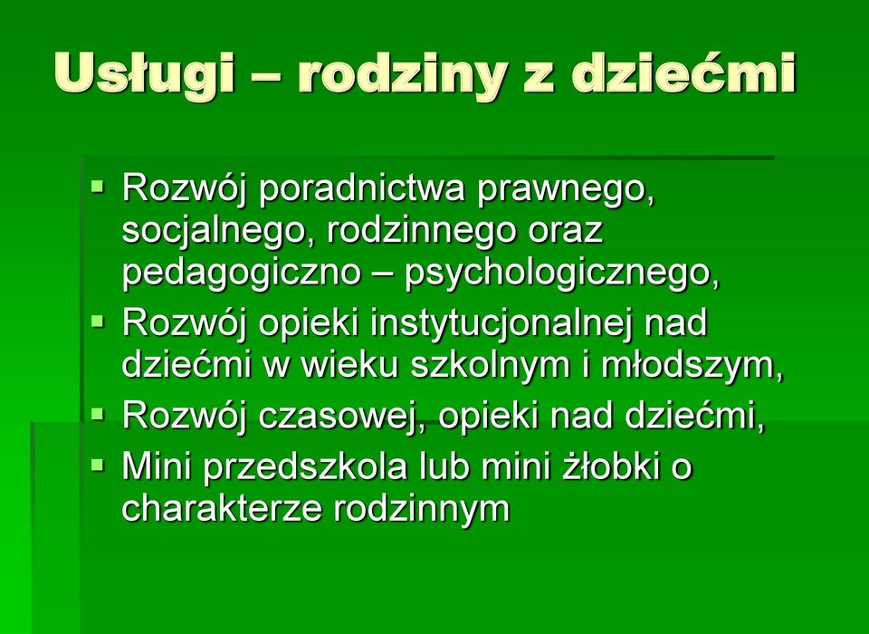 instytucjonalnej nad dziećmi w wieku szkolnym i młodszym, Rozwój