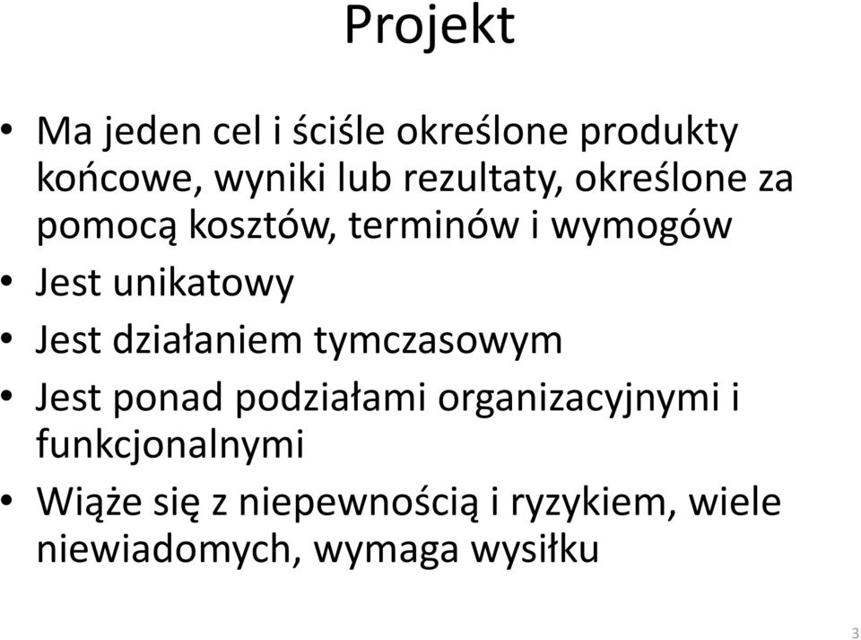 Jest działaniem tymczasowym Jest ponad podziałami organizacyjnymi i