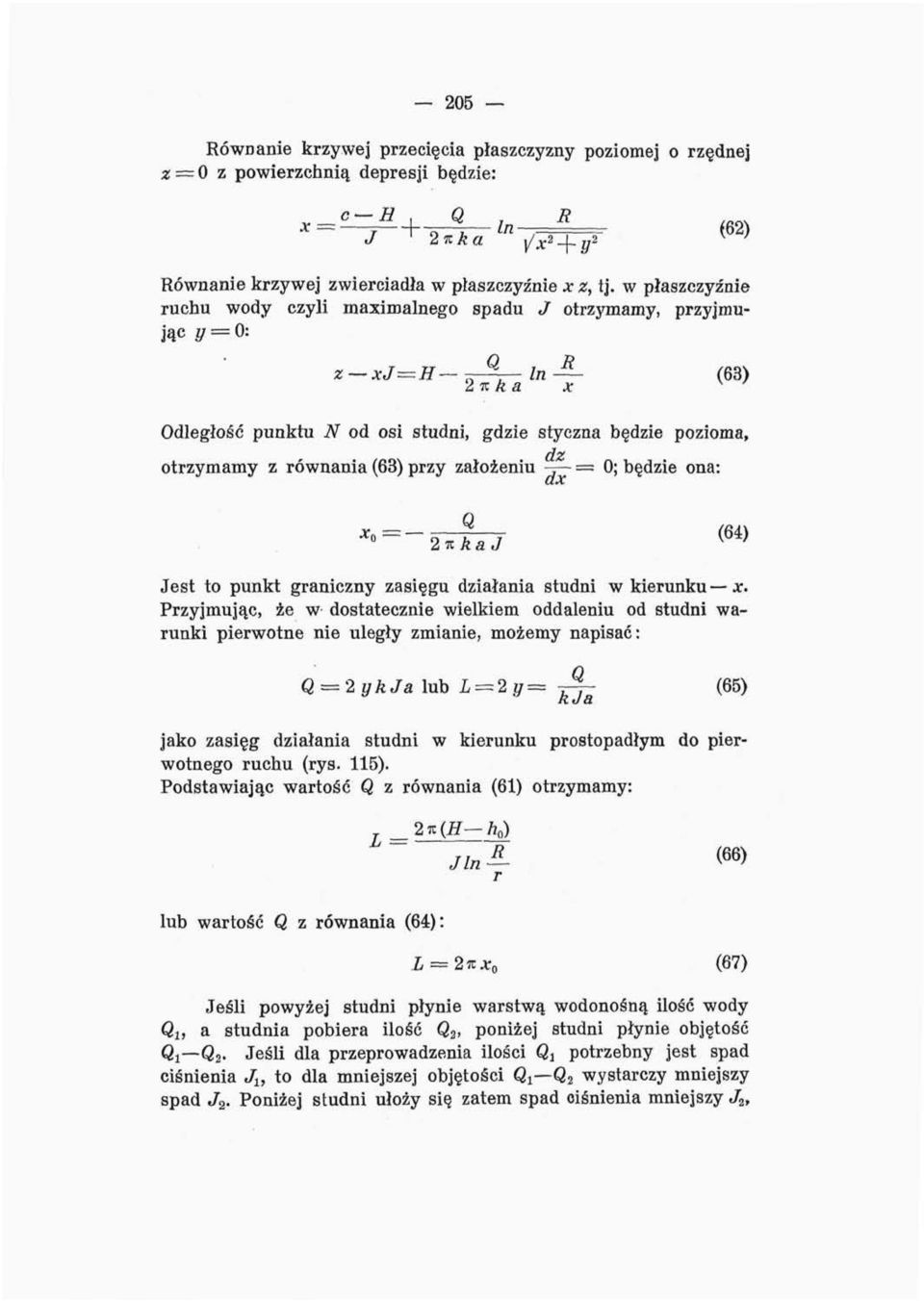 równania (63) przy założeniu -v = 0; będzie ona: (64 > Jest to punkt graniczny zasięgu działania studni w kierunku x.
