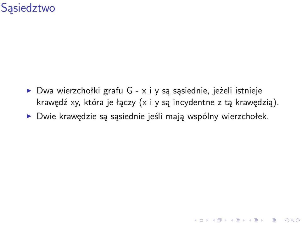 łączy (x i y są incydentne z tą krawędzią).