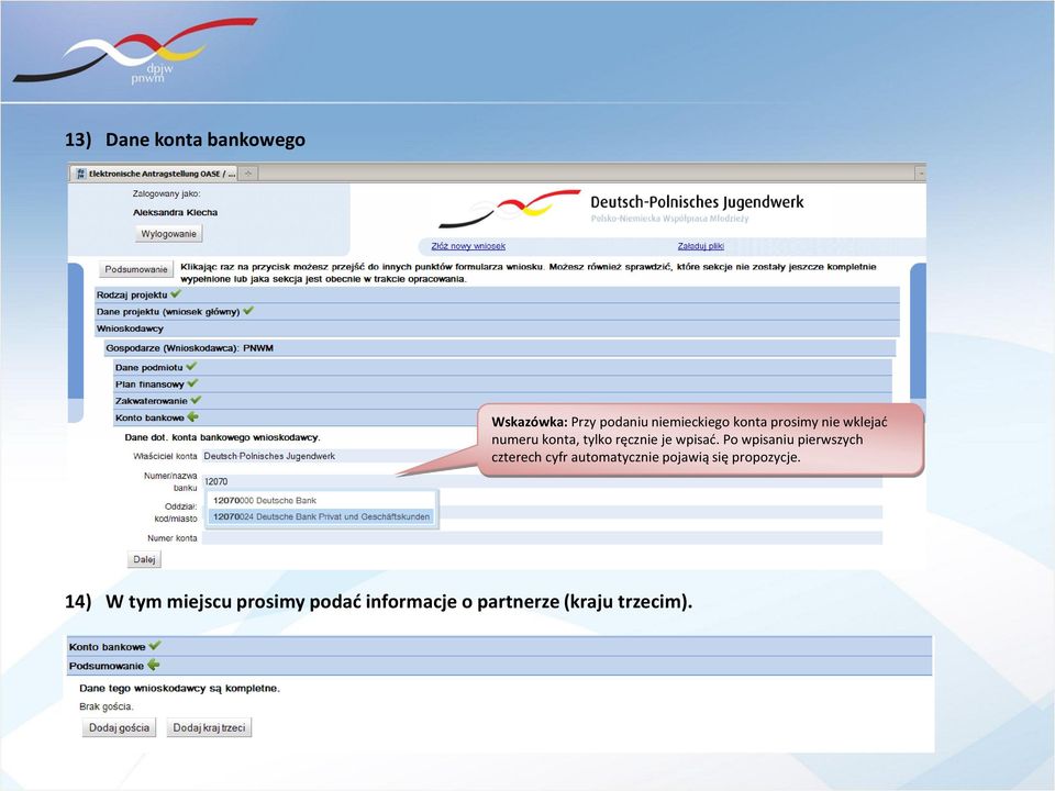 Po wpisaniu pierwszych czterech cyfr automatycznie pojawią się