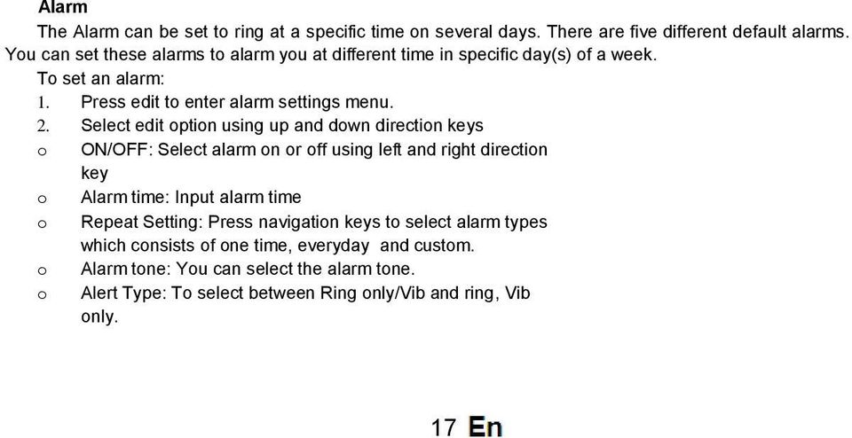 Select edit option using up and down direction keys o ON/OFF: Select alarm on or off using left and right direction key o Alarm time: Input alarm time o Repeat