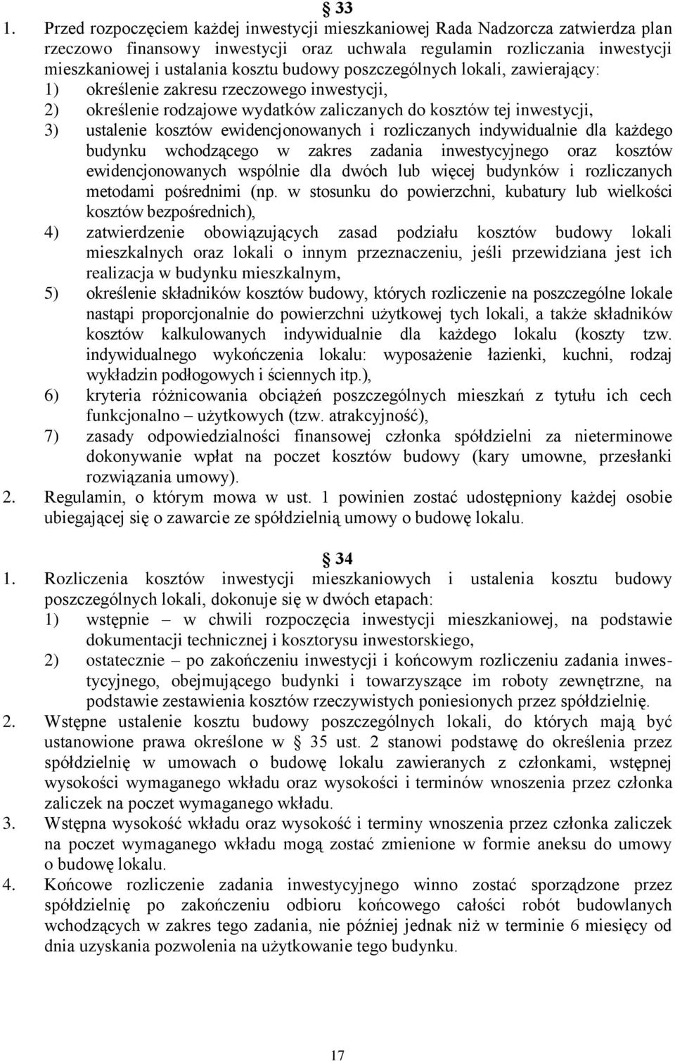 i rozliczanych indywidualnie dla każdego budynku wchodzącego w zakres zadania inwestycyjnego oraz kosztów ewidencjonowanych wspólnie dla dwóch lub więcej budynków i rozliczanych metodami pośrednimi