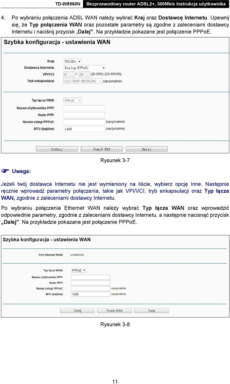 Rysunek 3-7 Jeżeli twój dostawca Internetu nie jest wymieniony na liście, wybierz opcję Inne.