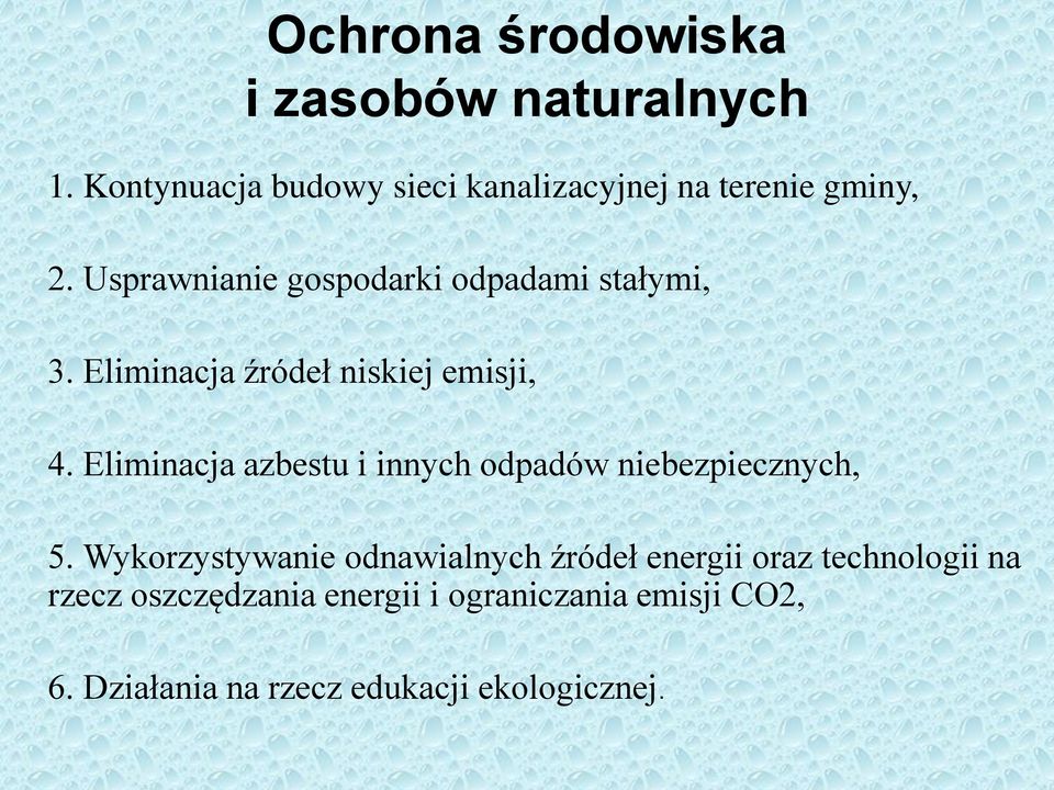 Usprawnianie gospodarki odpadami stałymi, 3. Eliminacja źródeł niskiej emisji, 4.