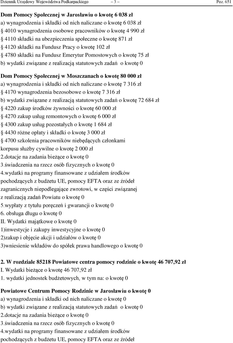 ubezpieczenia społeczne o kwotę 871 zł 4120 składki na Fundusz Pracy o kwotę 102 zł 4780 składki na Fundusz Emerytur Pomostowych o kwotę 75 zł b) wydatki związane z realizacją statutowych zadań o