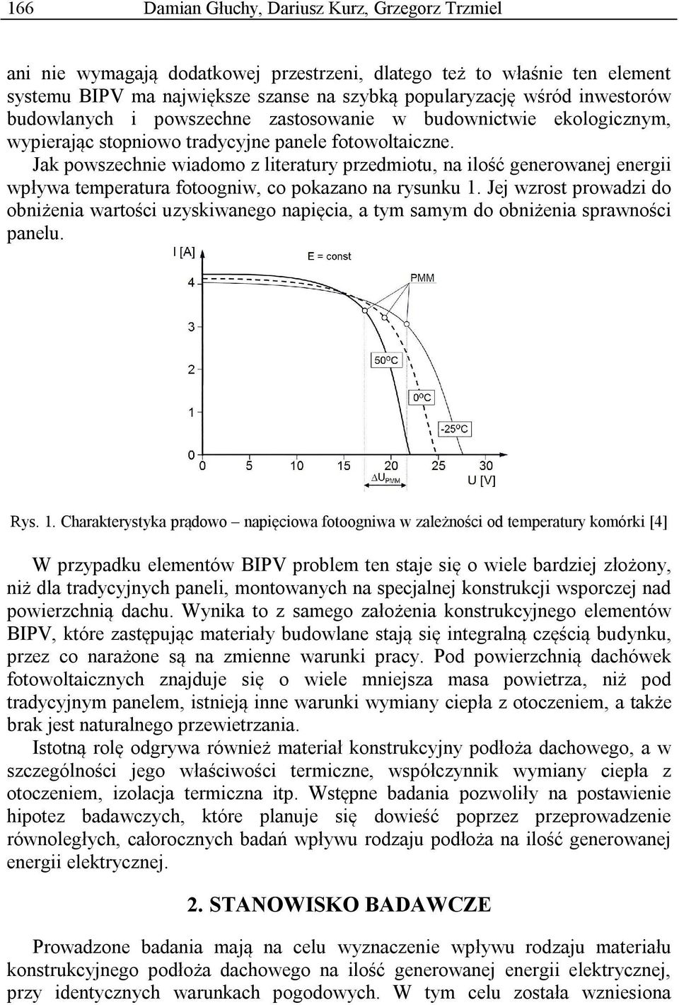 Jak powszechnie wiadomo z literatury przedmiotu, na ilość generowanej energii wpływa temperatura fotoogniw, co pokazano na rysunku 1.