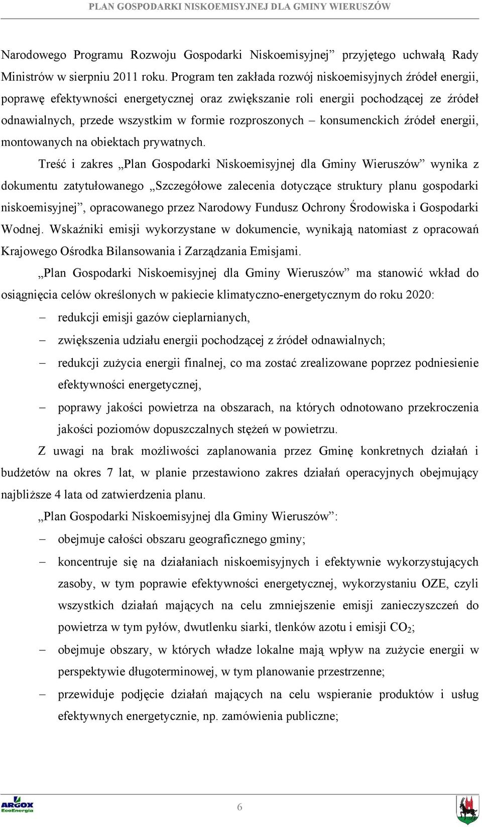 konsumenckich źródeł energii, montowanych na obiektach prywatnych.