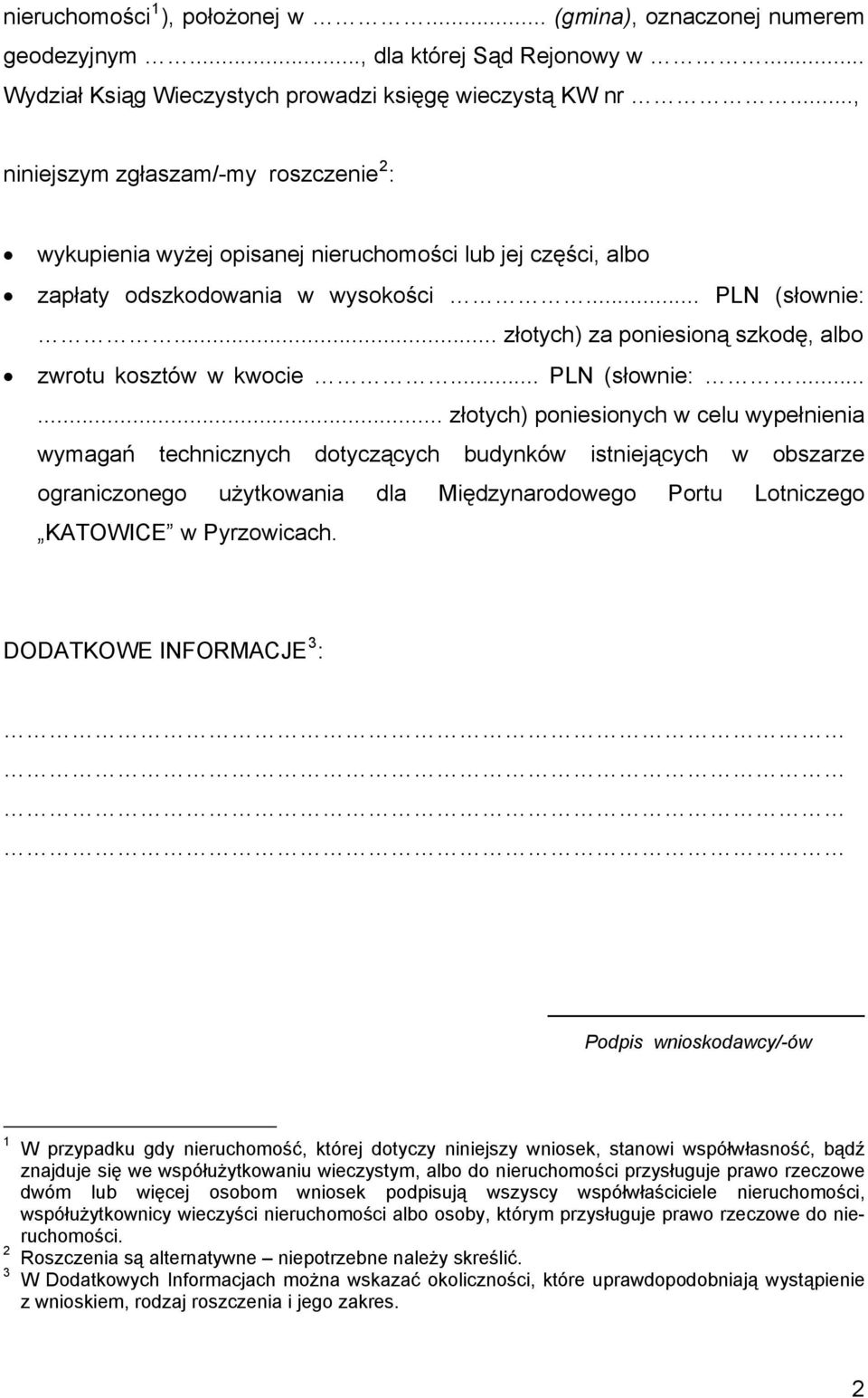 .. złotych) za poniesioną szkodę, albo zwrotu kosztów w kwocie... PLN (słownie:.