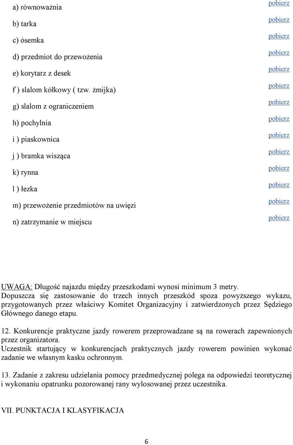 przeszkodami wynosi minimum 3 metry.