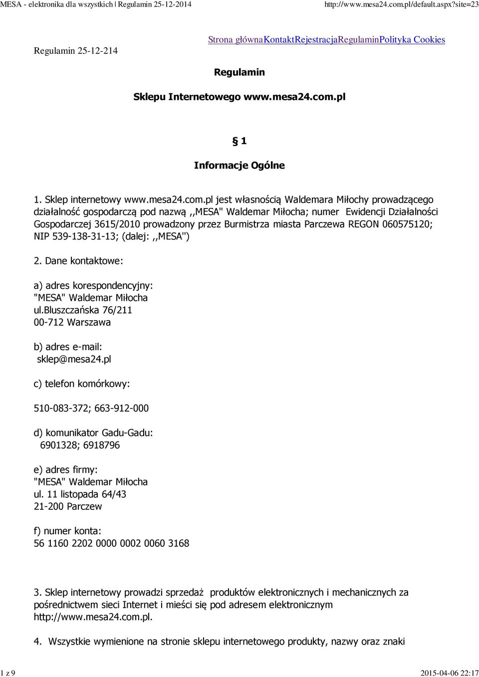 pl jest własnością Waldemara Miłochy prowadzącego działalność gospodarczą pod nazwą,,mesa'' Waldemar Miłocha; numer Ewidencji Działalności Gospodarczej 3615/2010 prowadzony przez Burmistrza miasta