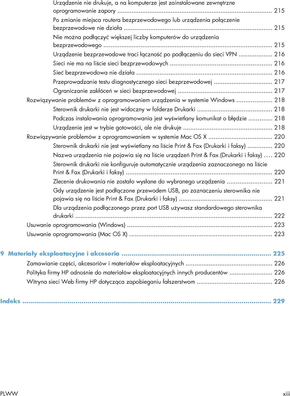 .. 216 Sieci nie ma na liście sieci bezprzewodowych... 216 Sieć bezprzewodowa nie działa... 216 Przeprowadzanie testu diagnostycznego sieci bezprzewodowej.